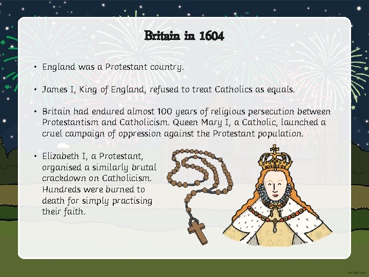 Britain in 1604 • England was a Protestant country. • James I, King of