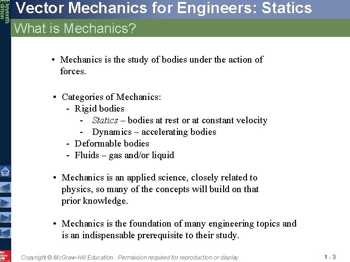 Eleventh Edition Vector Mechanics for Engineers: Statics What is Mechanics? • Mechanics is the Eleventh Edition Vector Mechanics for Engineers: Statics What is Mechanics? • Mechanics is the