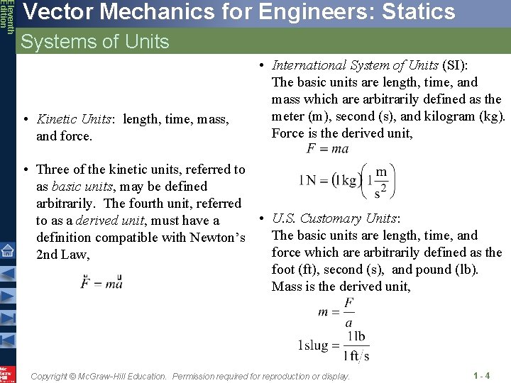 Eleventh Edition Vector Mechanics for Engineers: Statics Systems of Units • Kinetic Units: length, Eleventh Edition Vector Mechanics for Engineers: Statics Systems of Units • Kinetic Units: length,