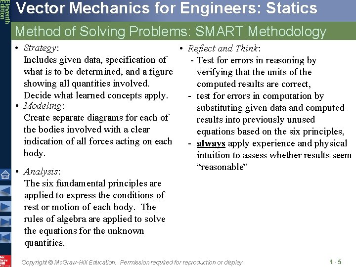 Eleventh Edition Vector Mechanics for Engineers: Statics Method of Solving Problems: SMART Methodology • Eleventh Edition Vector Mechanics for Engineers: Statics Method of Solving Problems: SMART Methodology •