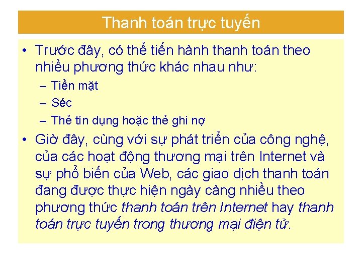 Thanh toán trực tuyến • Trước đây, có thể tiến hành thanh toán theo