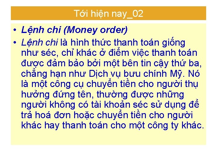 Tới hiện nay_02 • Lệnh chi (Money order) • Lệnh chi là hình thức