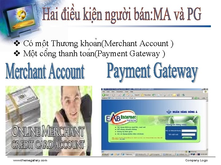 v Có mô t Thương khoa n(Merchant Account ) v Một cô ng thanh