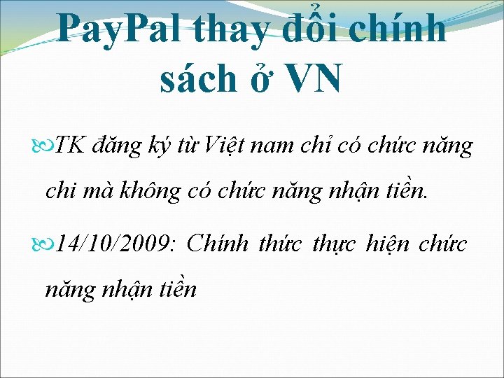 Pay. Pal thay đổi chính sách ở VN TK đăng ký từ Việt nam