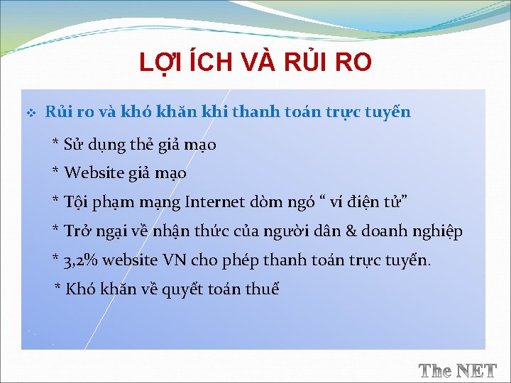 LỢI ÍCH VÀ RỦI RO v Rủi ro và khó khăn khi thanh toán