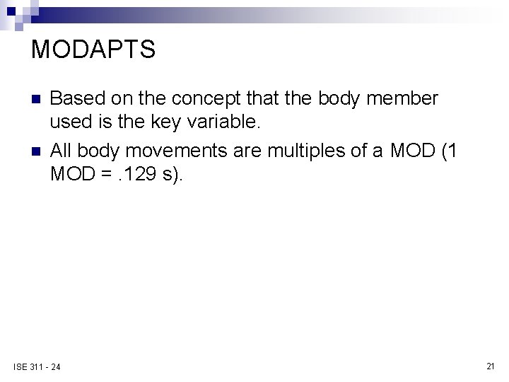 MODAPTS n n Based on the concept that the body member used is the