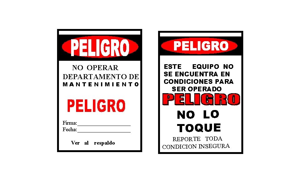 NO OPERAR DEPARTAMENTO DE MANTENIMIENTO Firma: __________ Fecha: __________ Ver al respaldo ESTE EQUIPO