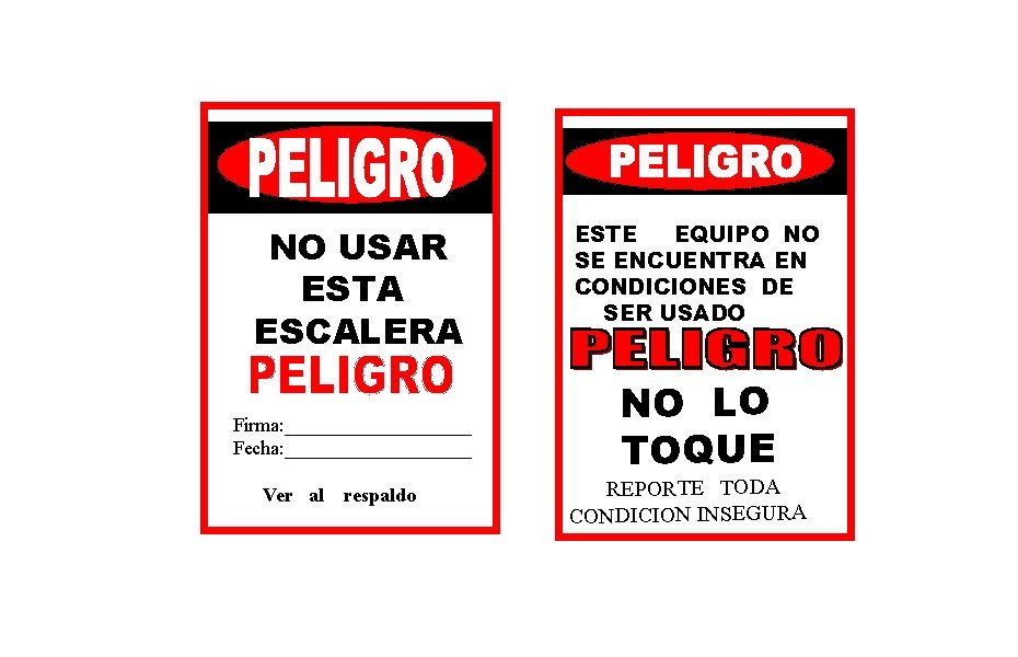 NO USAR ESTA ESCALERA Firma: __________ Fecha: __________ Ver al respaldo ESTE EQUIPO NO