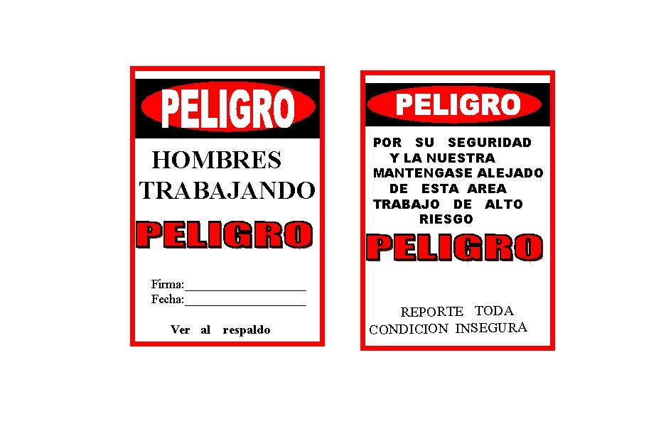 HOMBRES TRABAJANDO Firma: __________ Fecha: __________ Ver al respaldo POR SU SEGURIDAD Y LA