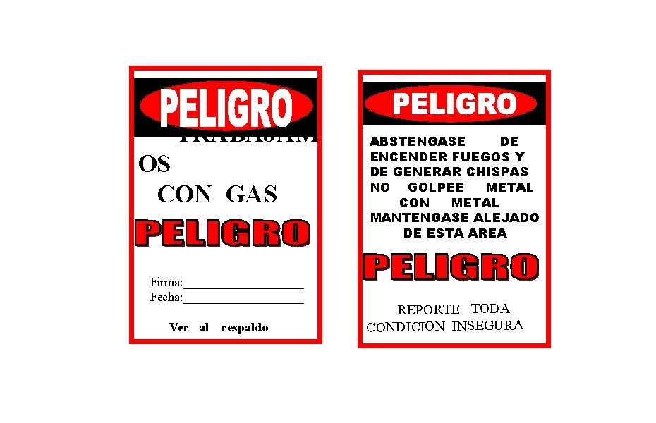 TRABAJAM OS CON GAS Firma: __________ Fecha: __________ Ver al respaldo ABSTENGASE DE ENCENDER