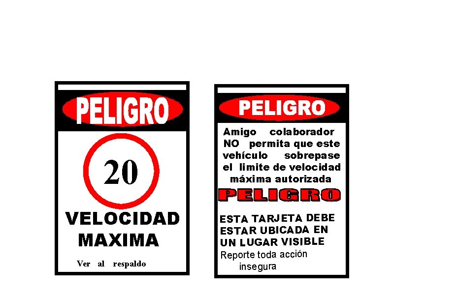 20 VELOCIDAD MAXIMA Ver al respaldo Amigo colaborador NO permita que este vehículo sobrepase