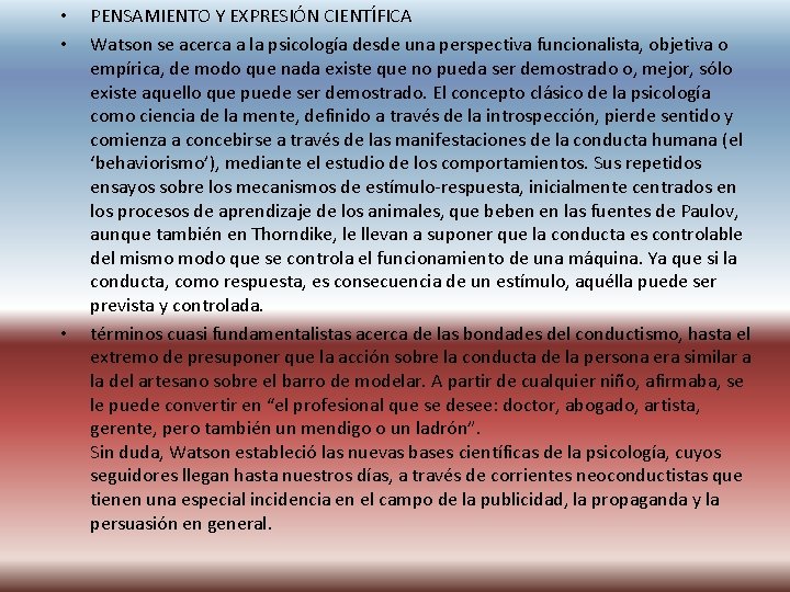 • • • PENSAMIENTO Y EXPRESIÓN CIENTÍFICA Watson se acerca a la psicología • • • PENSAMIENTO Y EXPRESIÓN CIENTÍFICA Watson se acerca a la psicología