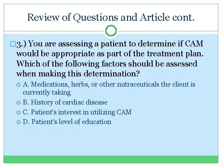 Review of Questions and Article cont. � 3. ) You are assessing a patient Review of Questions and Article cont. � 3. ) You are assessing a patient