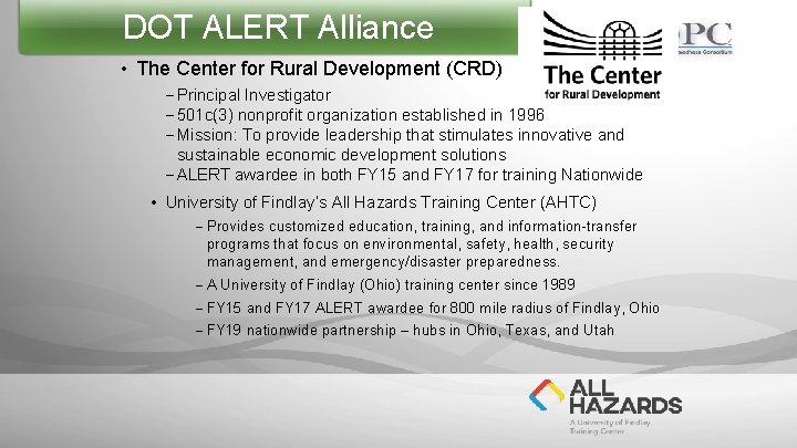 DOT ALERT Alliance • The Center for Rural Development (CRD) - Principal Investigator -