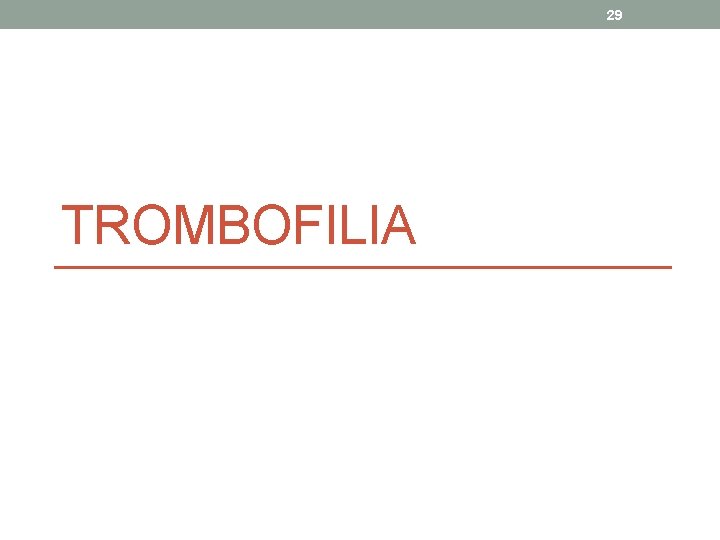 29 TROMBOFILIA 