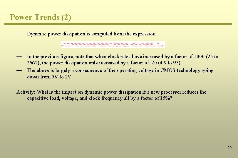 Power Trends (2) — Dynamic power dissipation is computed from the expression — In