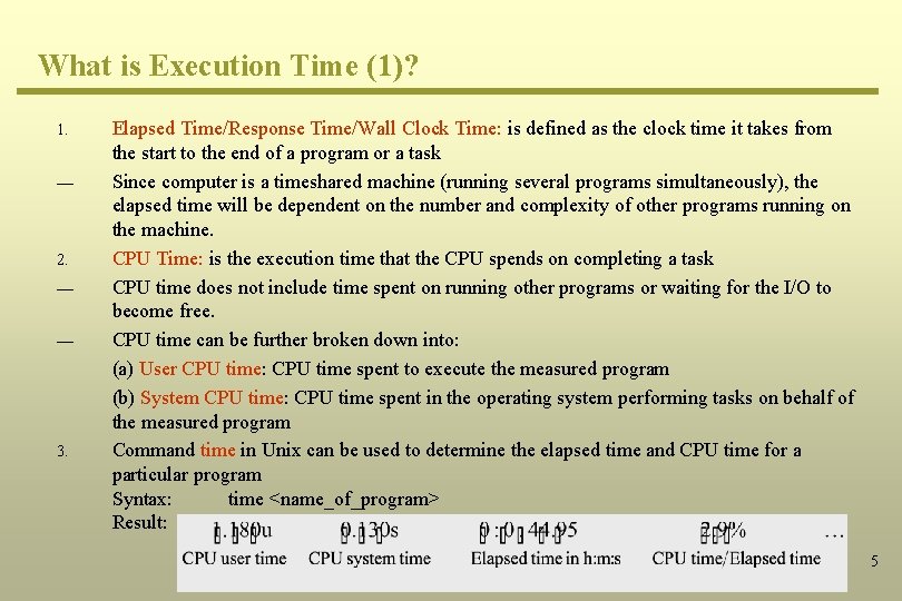 What is Execution Time (1)? 1. — 2. — — 3. Elapsed Time/Response Time/Wall