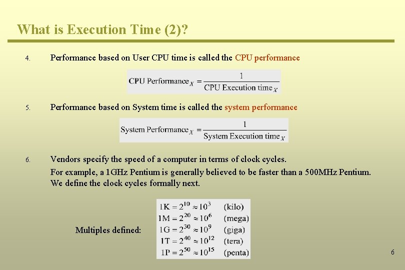 What is Execution Time (2)? 4. Performance based on User CPU time is called