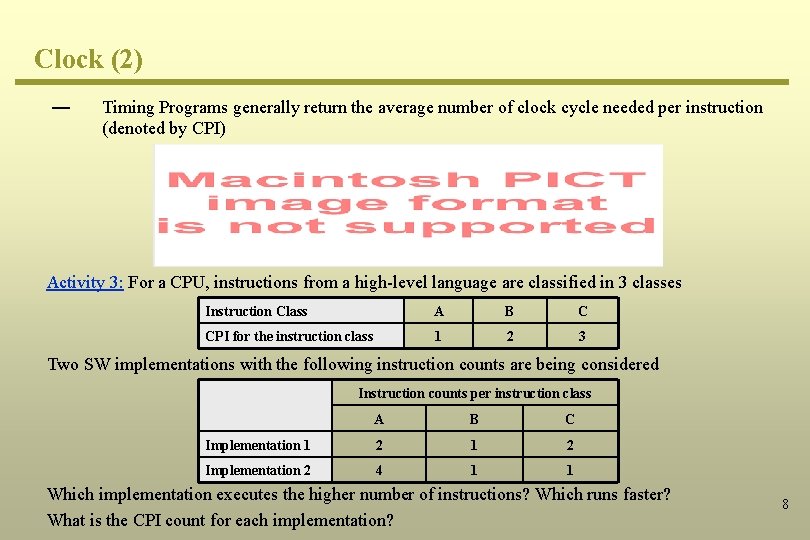 Clock (2) — Timing Programs generally return the average number of clock cycle needed