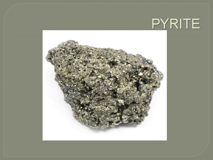 PYRITE 