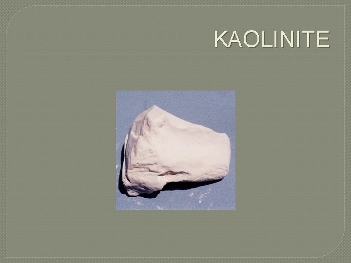 KAOLINITE 
