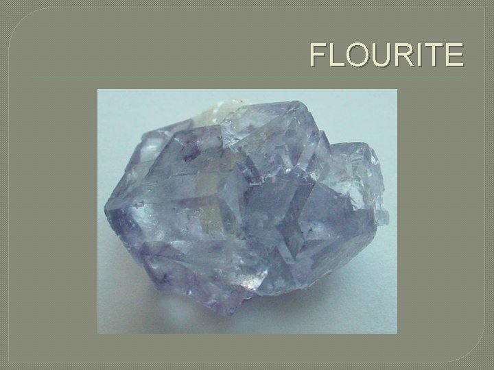 FLOURITE 