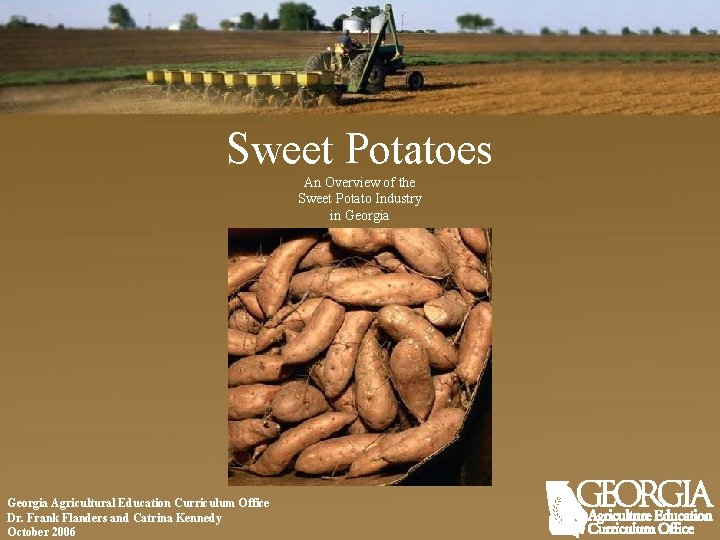 Sweet Potatoes An Overview of the Sweet Potato Industry in Georgia Agricultural Education Curriculum