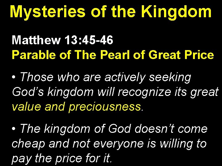 Mysteries of the Kingdom Matthew 13: 45 -46 Parable of The Pearl of Great