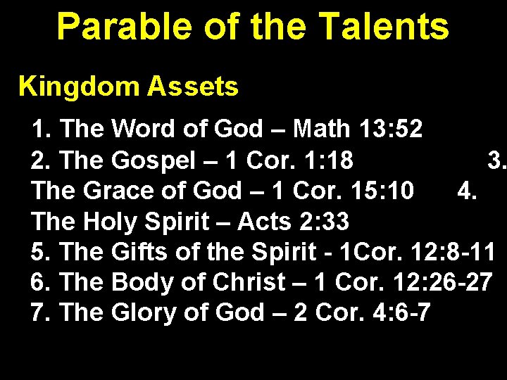 Parable of the Talents Kingdom Assets 1. The Word of God – Math 13: