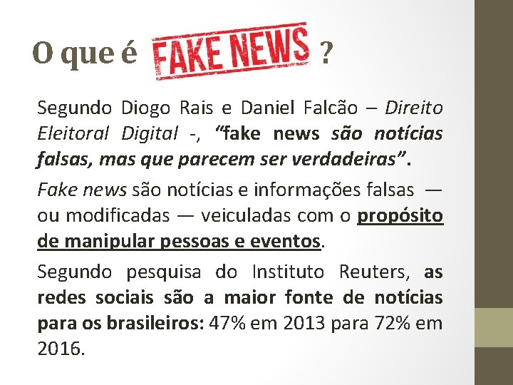 O que é ? Segundo Diogo Rais e Daniel Falcão – Direito Eleitoral Digital