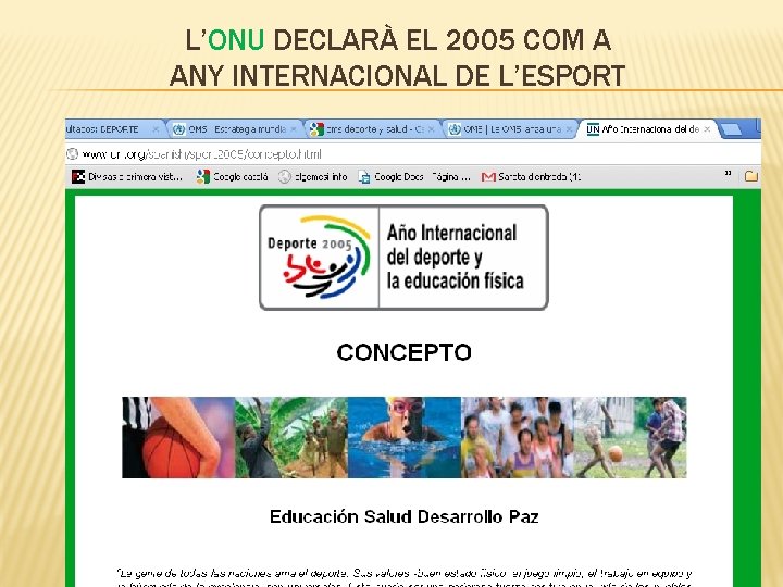 L’ONU DECLARÀ EL 2005 COM A ANY INTERNACIONAL DE L’ESPORT 
