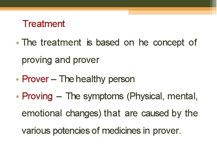 Treatment • The treatment is based on he concept of proving and prover •