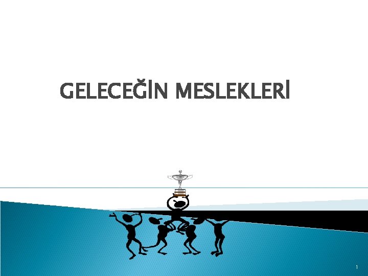 GELECEĞİN MESLEKLERİ 1 