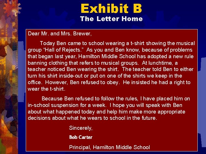 Exhibit B The Letter Home Dear Mr. and Mrs. Brewer, Today Ben came to