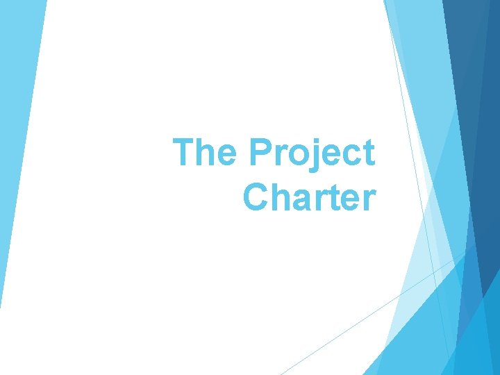 The Project Charter 