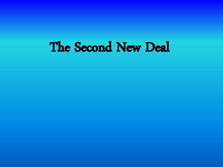 The Second New Deal 