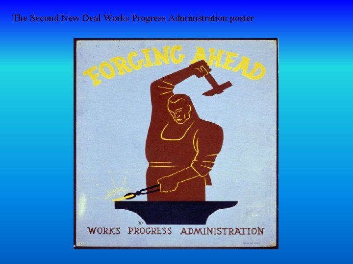 The Second New Deal Works Progress Administration poster 