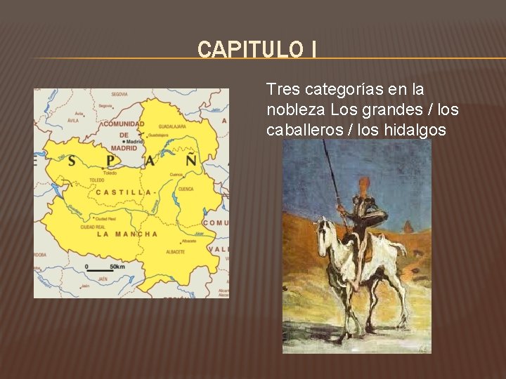 CAPITULO I Tres categorías en la nobleza Los grandes / los caballeros / los