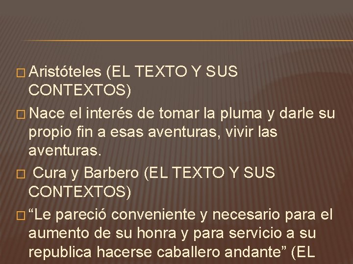 � Aristóteles (EL TEXTO Y SUS CONTEXTOS) � Nace el interés de tomar la