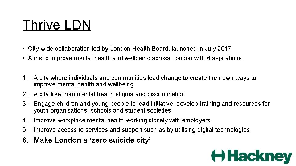 Thrive LDN • City-wide collaboration led by London Health Board, launched in July 2017