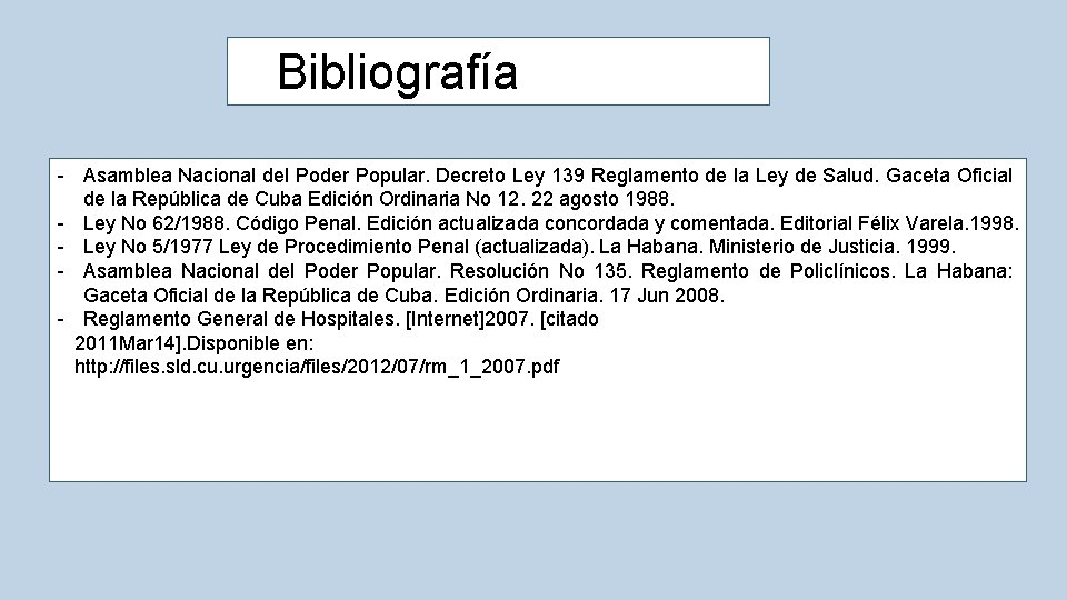 Bibliografía - Asamblea Nacional del Poder Popular. Decreto Ley 139 Reglamento de la Ley