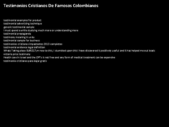 Testimonios Cristianos De Famosos Colombianos testimonial examples for product testimonial advertising technique generic testimonial