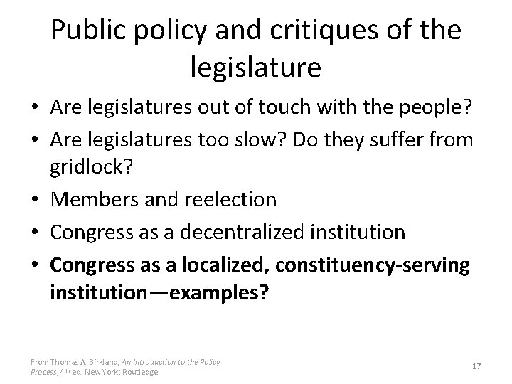 Public policy and critiques of the legislature • Are legislatures out of touch with