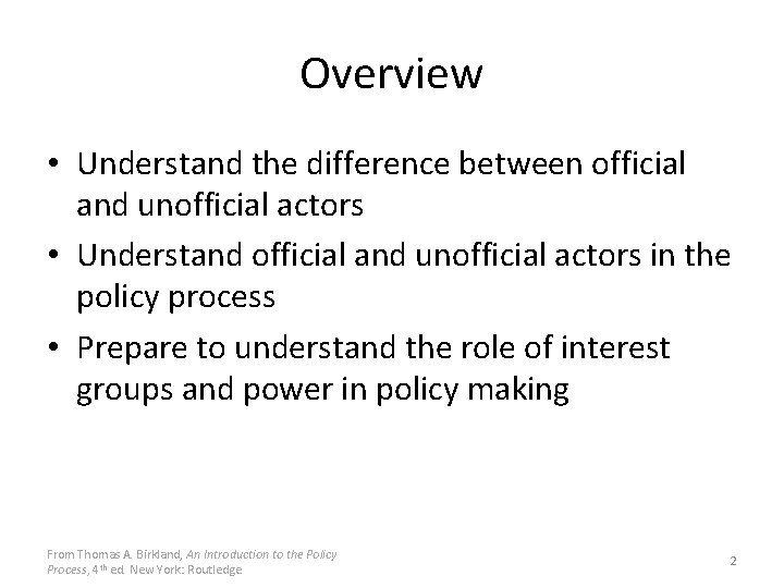 Overview • Understand the difference between official and unofficial actors • Understand official and