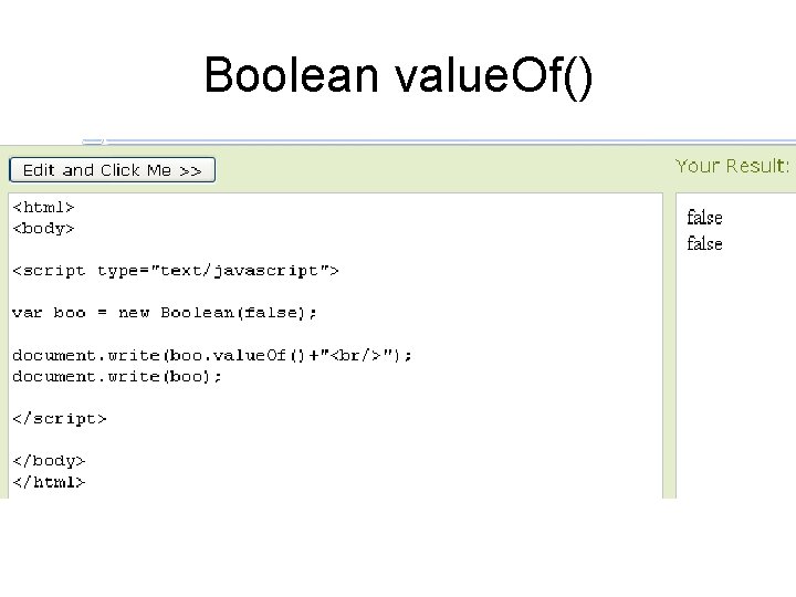 Boolean value. Of() 