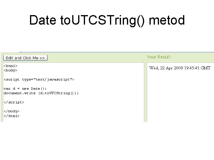 Date to. UTCSTring() metod 