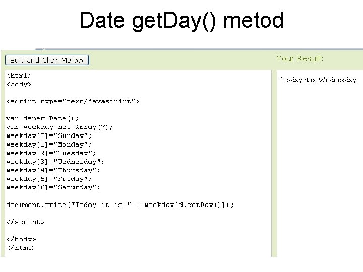 Date get. Day() metod 