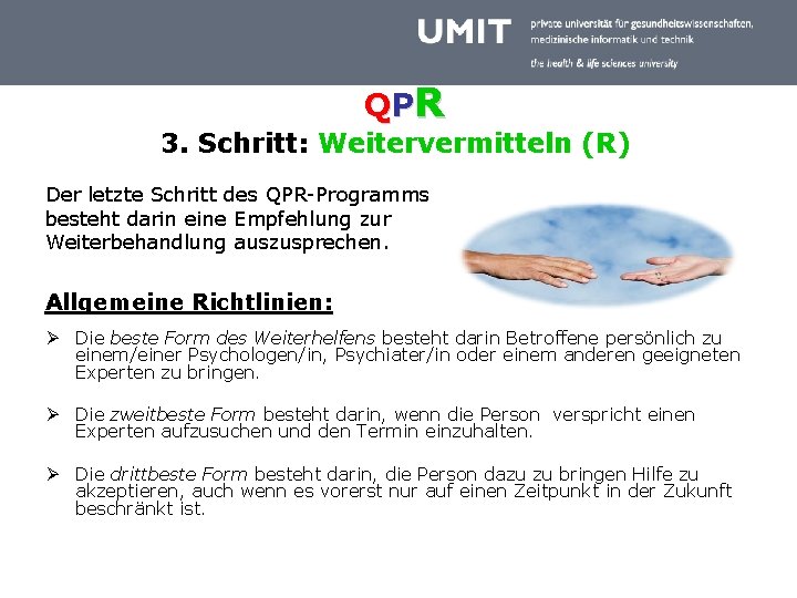 QP R 3. Schritt: Weitervermitteln (R) Der letzte Schritt des QPR-Programms besteht darin eine