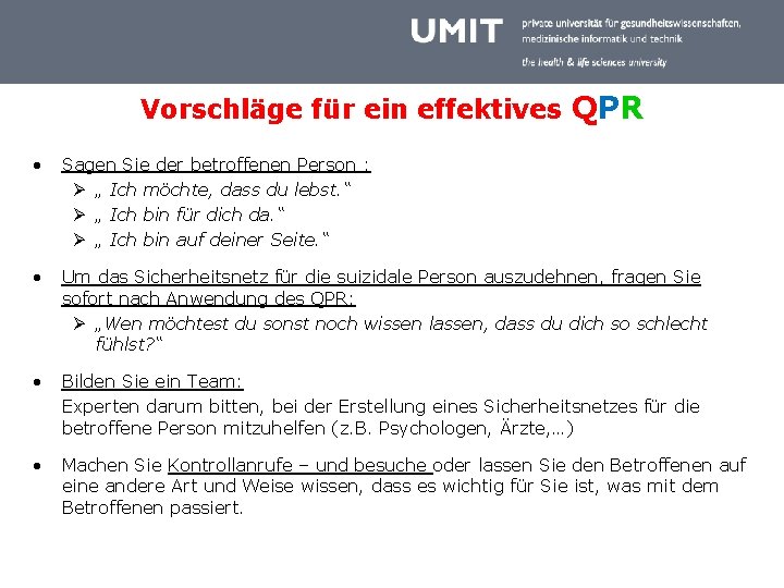 Vorschläge für ein effektives QPR • Sagen Sie der betroffenen Person : Ø „