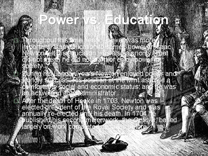 Power vs. Education Throughout this time period, power was more important than education to